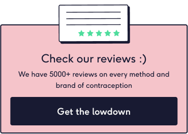 We have 5000+ reviews on every brand of contraception - Read our reviews | The Lowdown